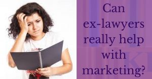 Can ex-lawyers really help with marketing_