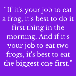 Improve your productivity eat a frog