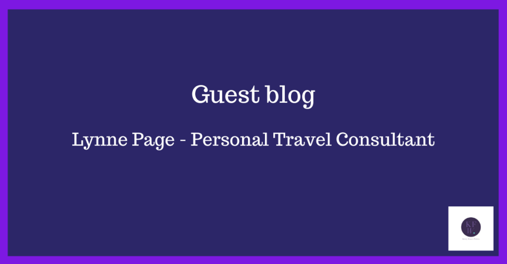 Guest blog from Independent Travel Agent Lynne Page